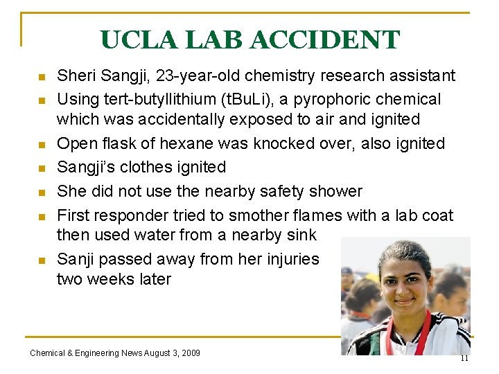 UCLA LAB ACCIDENT n n n n Sheri Sangji, 23 -year-old chemistry research assistant