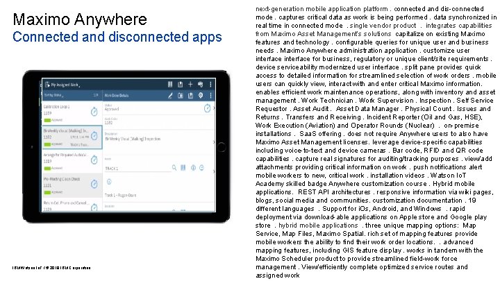 Maximo Anywhere Connected and disconnected apps IBM Watson Io. T / © 2019 IBM