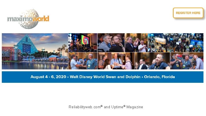 Reliabilityweb. com® and Uptime® Magazine 