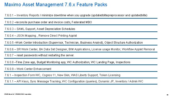  Maximo Asset Management 7. 6. x Feature Packs 7. 6. 0. 1 –