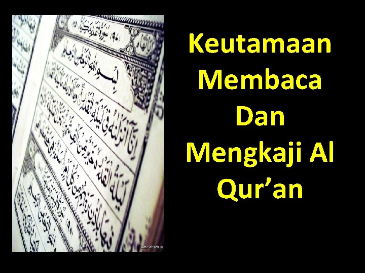 Keutamaan Membaca Dan Mengkaji Al Qur’an 