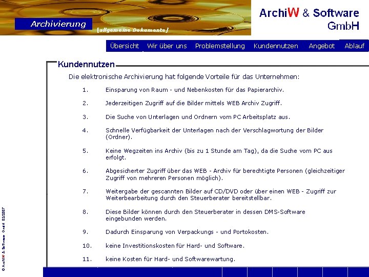 Archivierung [allgemeine Dokumente] Übersicht Wir über uns Problemstellung Kundennutzen Angebot Kundennutzen © Archi. W