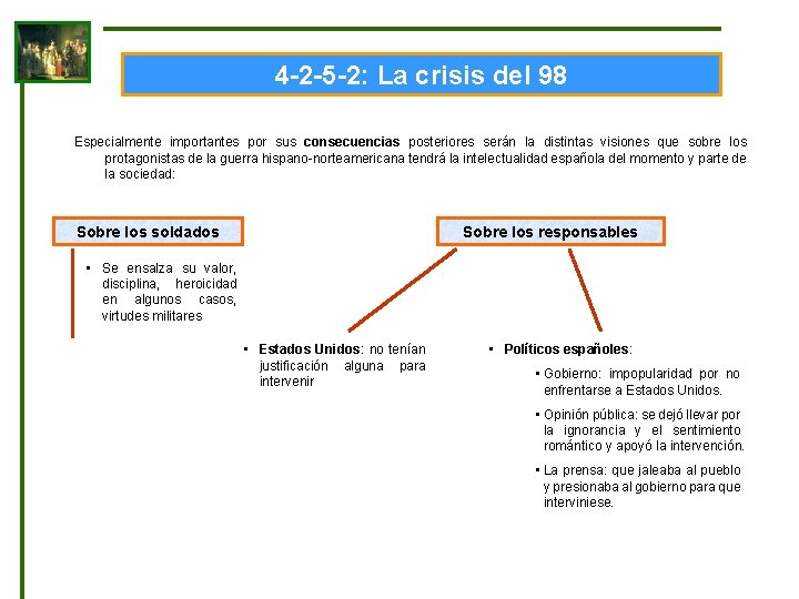 4 -2 -5 -2: La crisis del 98 Especialmente importantes por sus consecuencias posteriores