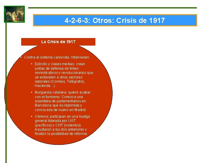 4 -2 -6 -3: Otros: Crisis de 1917 La Crisis de 1917 • Contra