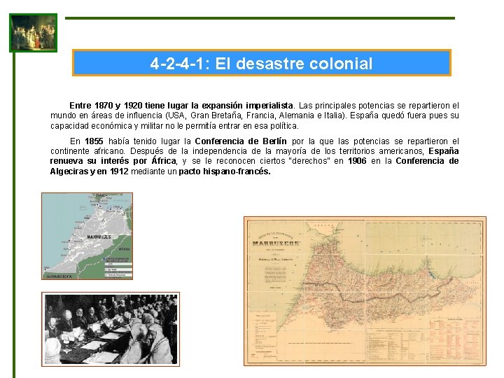 4 -2 -4 -1: El desastre colonial Entre 1870 y 1920 tiene lugar la