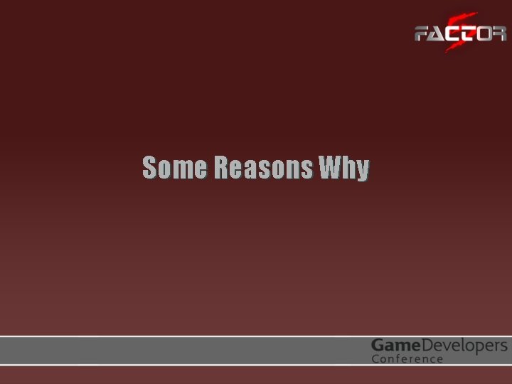 Some Reasons Why 