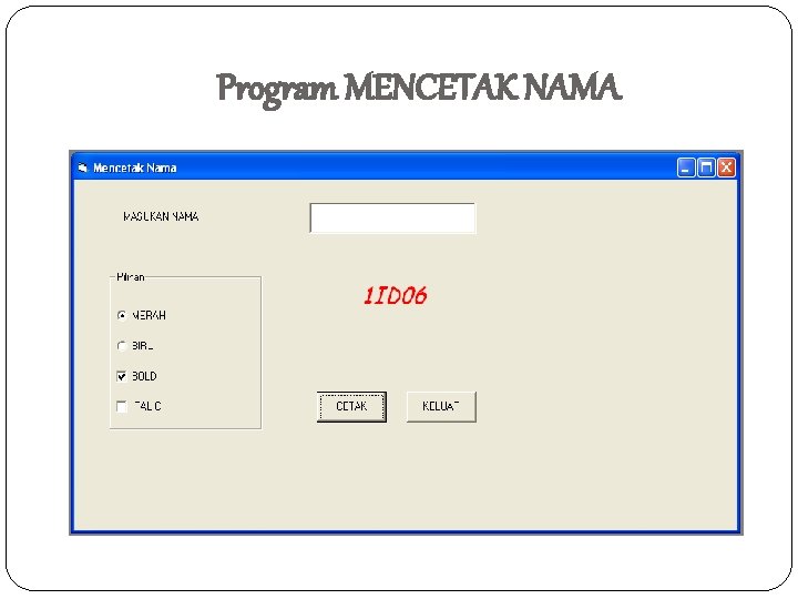 Program MENCETAK NAMA 