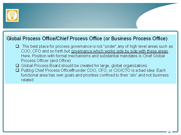 Global Process Office/Chief Process Office (or Business Process Office) q The best place for