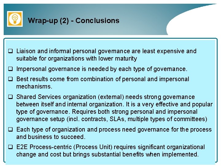 Wrap-up (2) - Conclusions q Liaison and informal personal governance are least expensive and