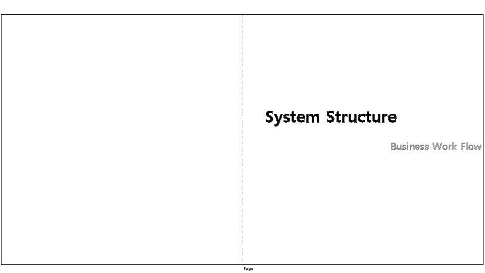 System Structure Business Work Flow Page 