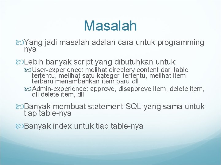 Masalah Yang jadi masalah adalah cara untuk programming nya Lebih banyak script yang dibutuhkan