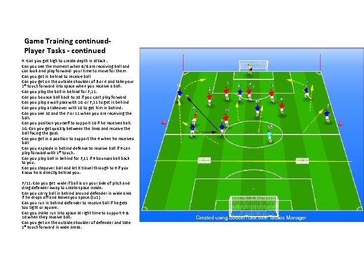 Game Training continued. Player Tasks - continued 9: Can you get high to create