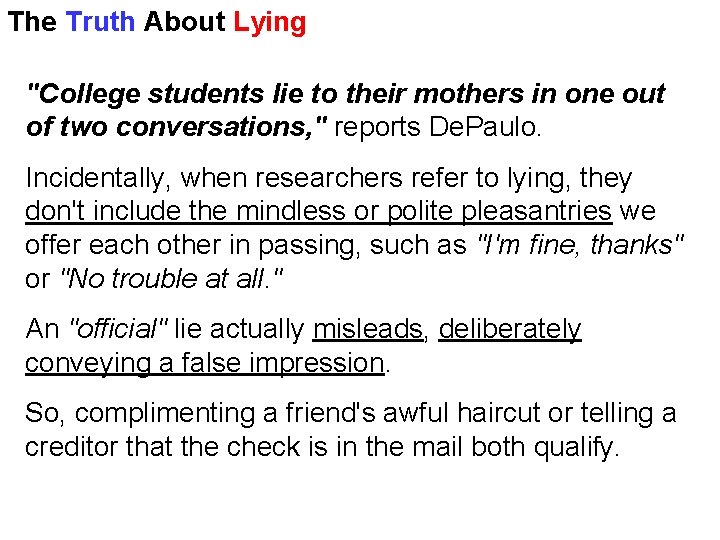 The Truth About Lying "College students lie to their mothers in one out of