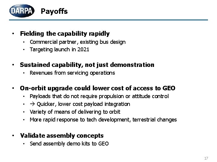 Payoffs • Fielding the capability rapidly • Commercial partner, existing bus design • Targeting