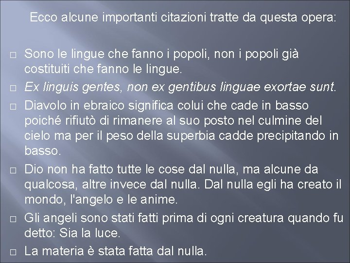  Ecco alcune importanti citazioni tratte da questa opera: � Sono le lingue che