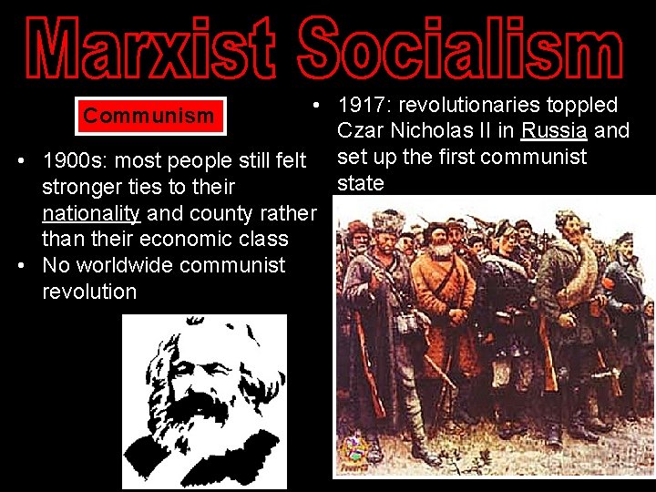  • 1917: revolutionaries toppled Czar Nicholas II in Russia and • 1900 s: