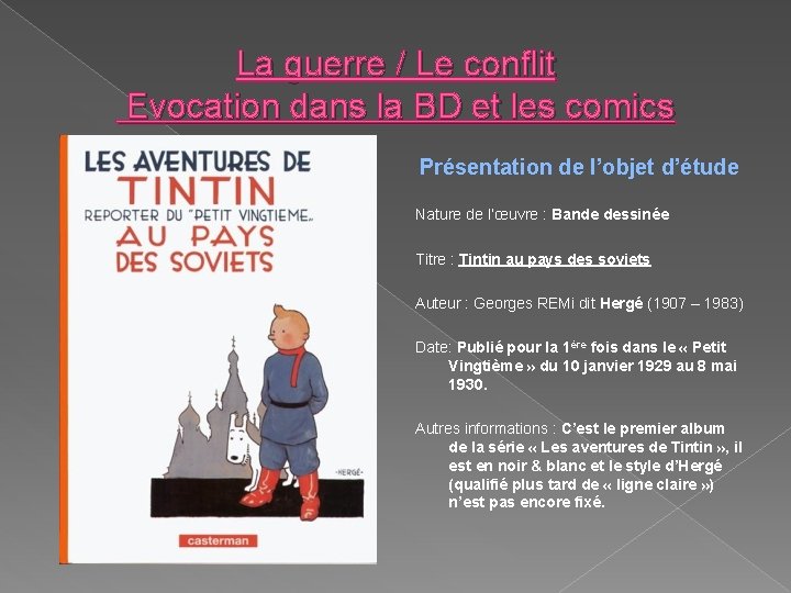 La guerre / Le conflit Evocation dans la BD et les comics Présentation de