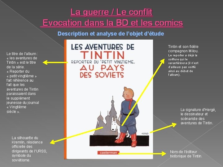 La guerre / Le conflit Evocation dans la BD et les comics Description et