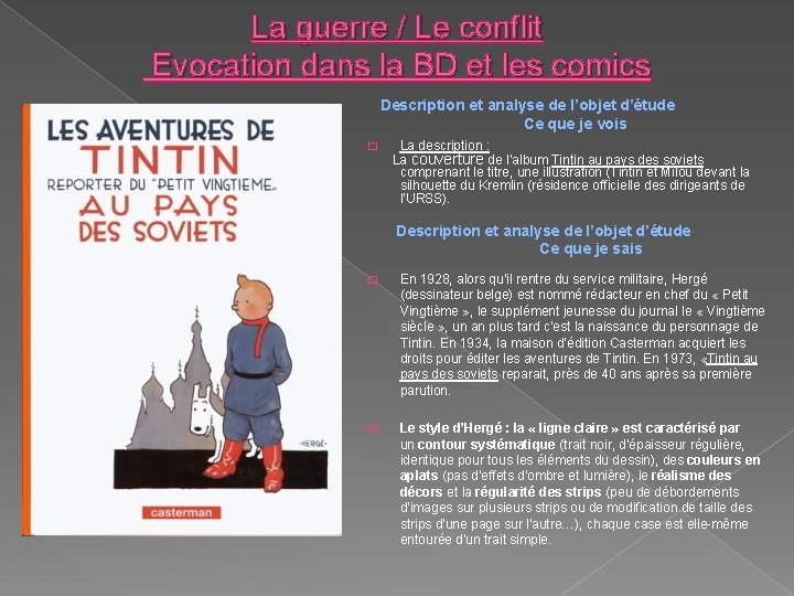 La guerre / Le conflit Evocation dans la BD et les comics Description et