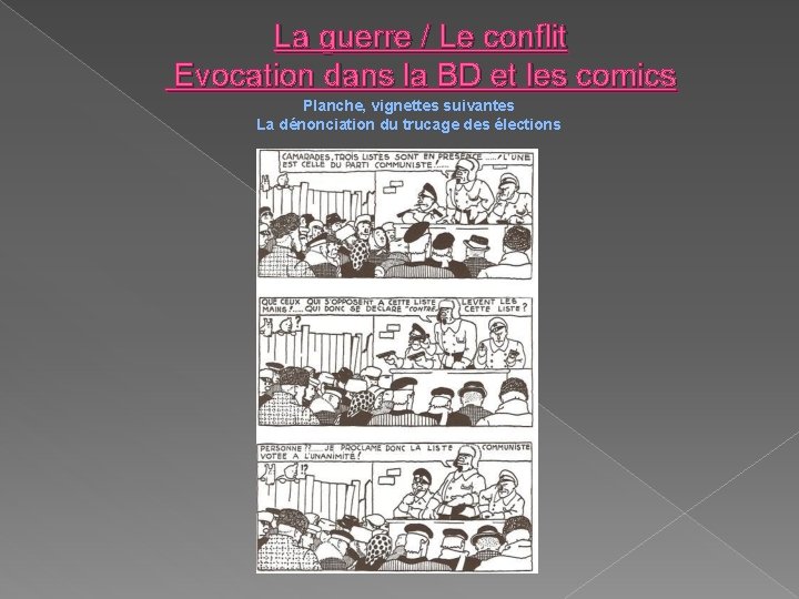 La guerre / Le conflit Evocation dans la BD et les comics Planche, vignettes