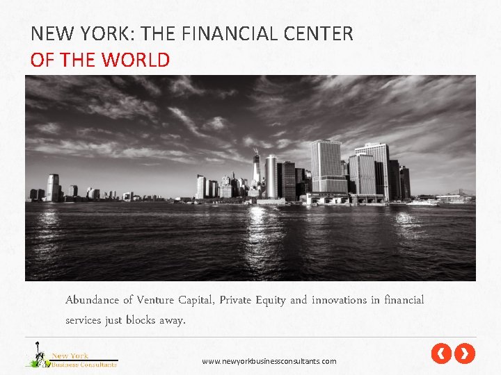 NEW YORK: THE FINANCIAL CENTER OF THE WORLD Abundance of Venture Capital, Private Equity