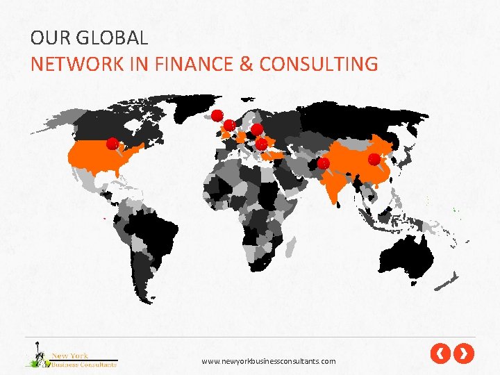 OUR GLOBAL NETWORK IN FINANCE & CONSULTING www. newyorkbusinessconsultants. com 