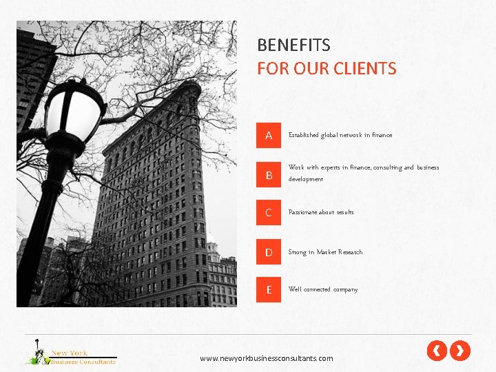 BENEFITS FOR OUR CLIENTS A Established global network in finance B Work with experts