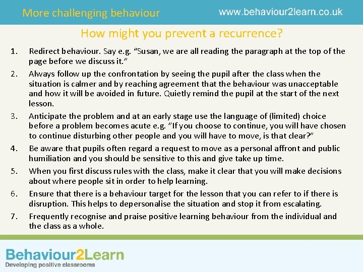 More challenging behaviour How might you prevent a recurrence? 1. 2. 3. 4. 5.