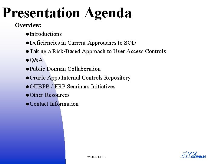 Presentation Agenda Overview: l. Introductions l. Deficiencies in Current Approaches to SOD l. Taking