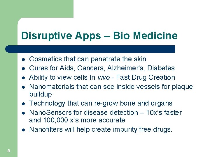 Disruptive Apps – Bio Medicine l l l l 9 Cosmetics that can penetrate