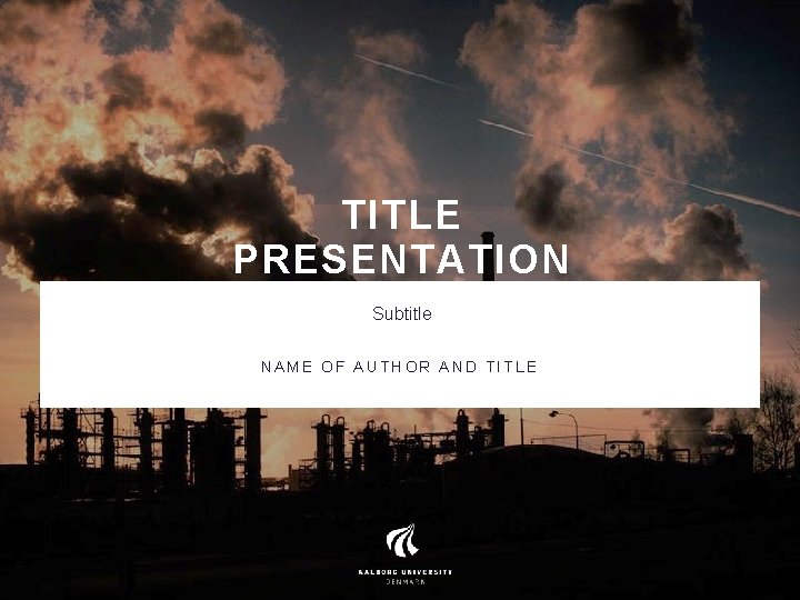 TITLE PRESENTATION Subtitle NAME OF AUTHOR AND TITLE 