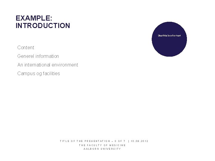 EXAMPLE: INTRODUCTION Use this box for text Content Generel information An international environment Campus