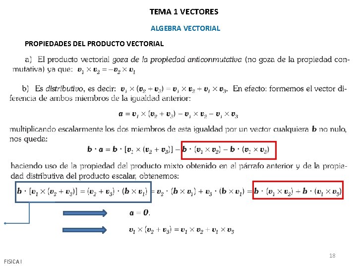 TEMA 1 VECTORES ALGEBRA VECTORIAL PROPIEDADES DEL PRODUCTO VECTORIAL FISICA I 18 