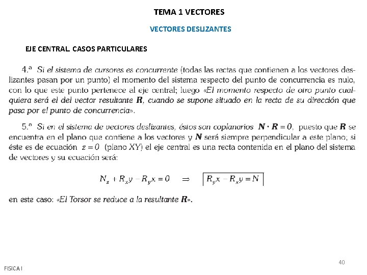 TEMA 1 VECTORES DESLIZANTES EJE CENTRAL. CASOS PARTICULARES FISICA I 40 