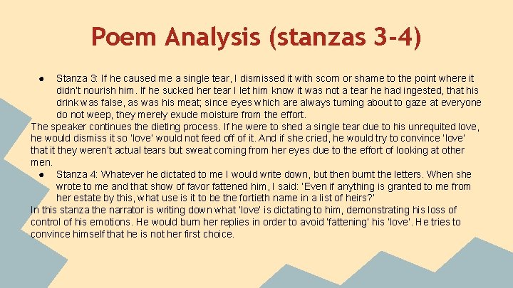 Poem Analysis (stanzas 3 -4) ● Stanza 3: If he caused me a single