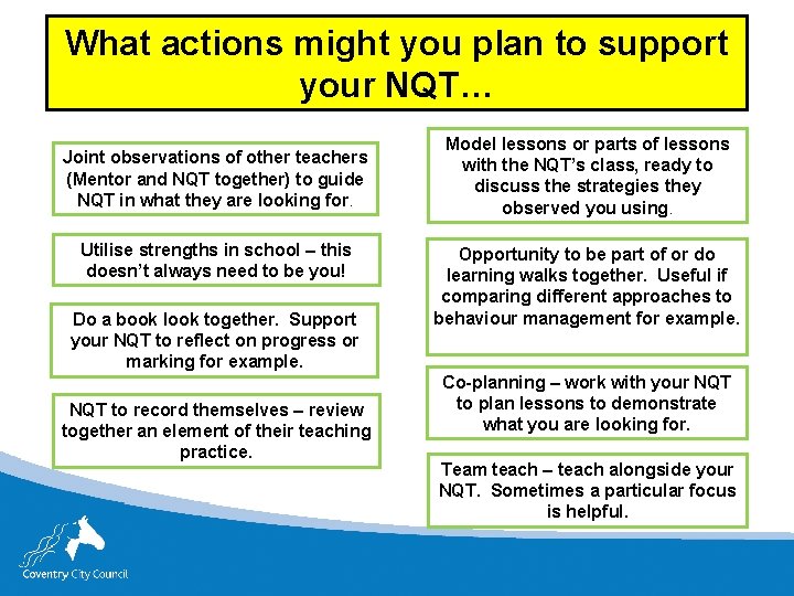 What actions might you plan to support your NQT… Joint observations of other teachers