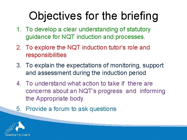 Objectives for the briefing 1. To develop a clear understanding of statutory guidance for