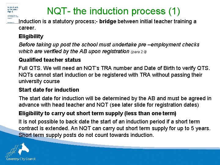 NQT- the induction process (1) Induction is a statutory process; - bridge between initial