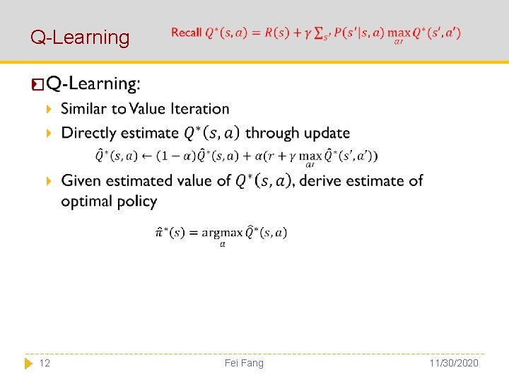  Q-Learning � 12 Fei Fang 11/30/2020 