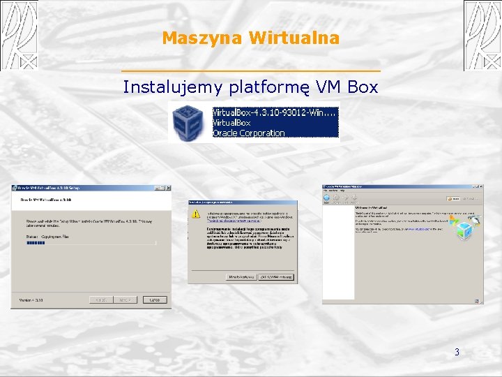 Maszyna Wirtualna Instalujemy platformę VM Box 3 
