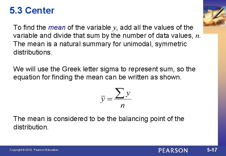 5. 3 Center To find the mean of the variable y, add all the
