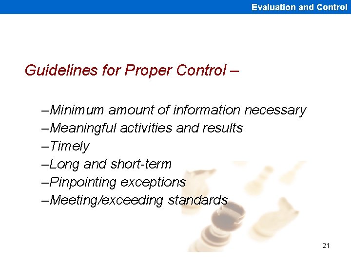 Evaluation and Control Guidelines for Proper Control – –Minimum amount of information necessary –Meaningful