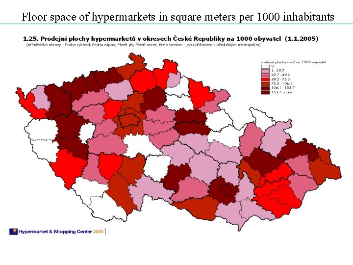 Floor space of hypermarkets in square meters per 1000 inhabitants 
