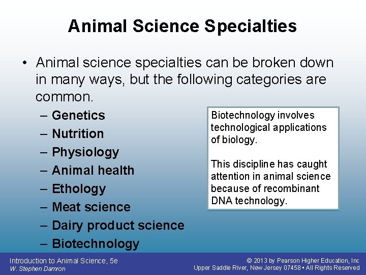 Animal Science Specialties • Animal science specialties can be broken down in many ways,