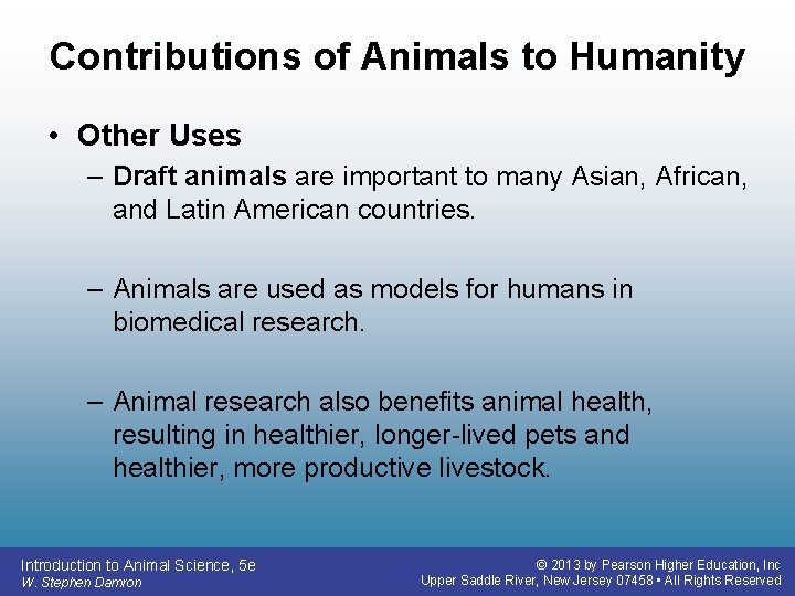 Contributions of Animals to Humanity • Other Uses – Draft animals are important to