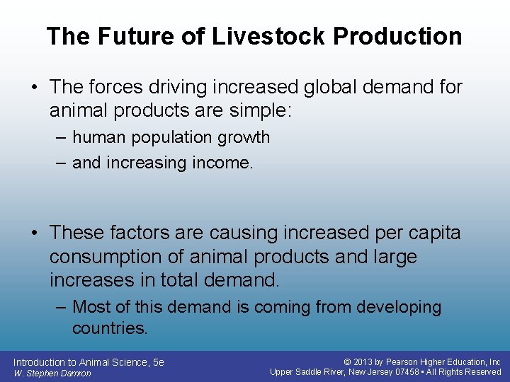 The Future of Livestock Production • The forces driving increased global demand for animal