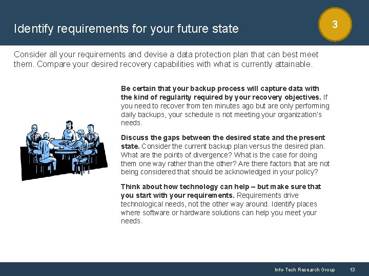 3 Identify requirements for your future state Consider all your requirements and devise a