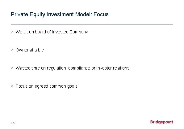 Private Equity Investment Model: Focus > We sit on board of Investee Company >