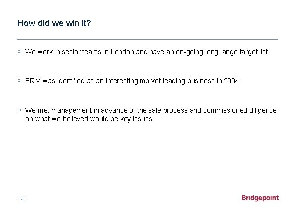How did we win it? > We work in sector teams in London and