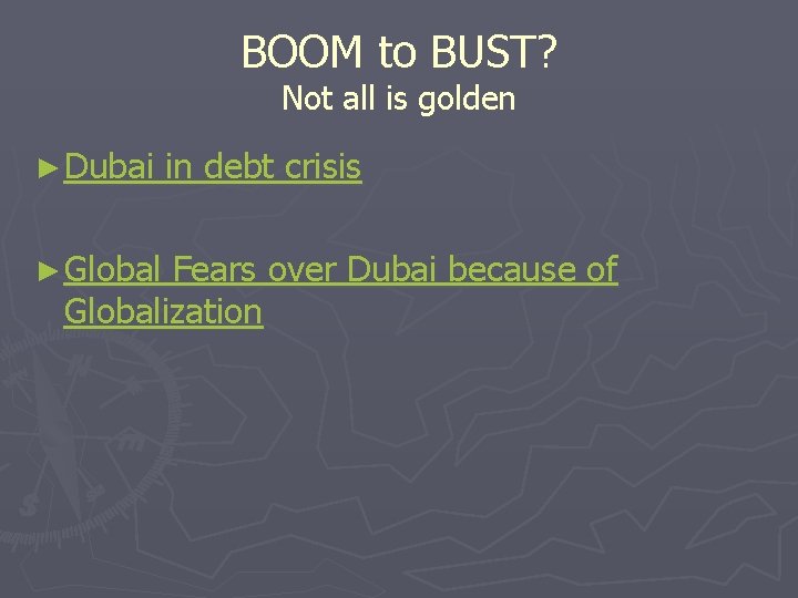 BOOM to BUST? Not all is golden ► Dubai ► Global in debt crisis